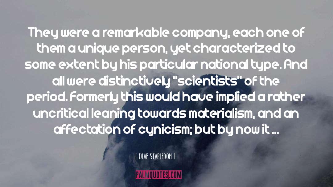 Olaf Stapledon Quotes: They were a remarkable company,