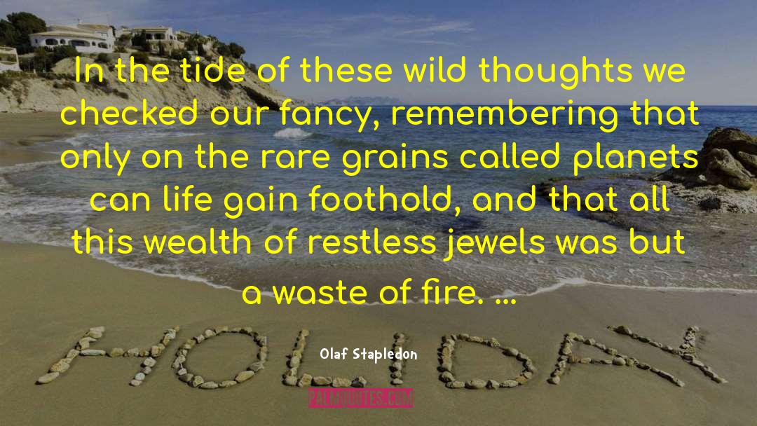 Olaf Stapledon Quotes: In the tide of these