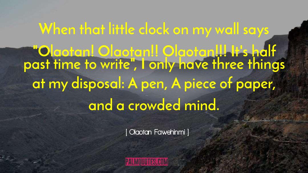 Olaotan Fawehinmi Quotes: When that little clock on