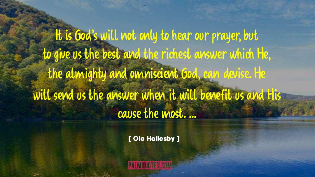 Ole Hallesby Quotes: It is God's will not