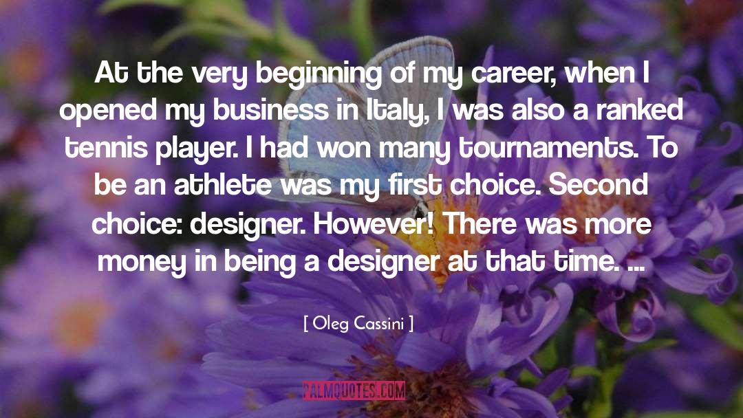 Oleg Cassini Quotes: At the very beginning of