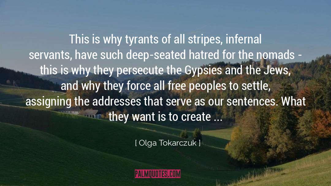 Olga Tokarczuk Quotes: This is why tyrants of