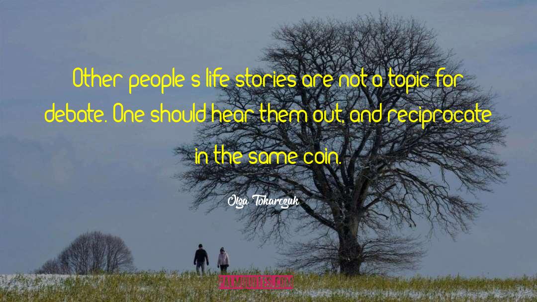 Olga Tokarczuk Quotes: Other people's life stories are