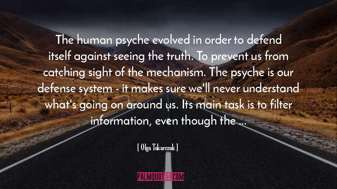Olga Tokarczuk Quotes: The human psyche evolved in