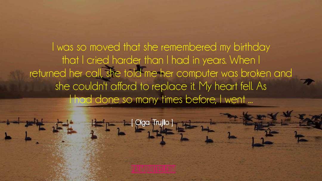 Olga Trujillo Quotes: I was so moved that