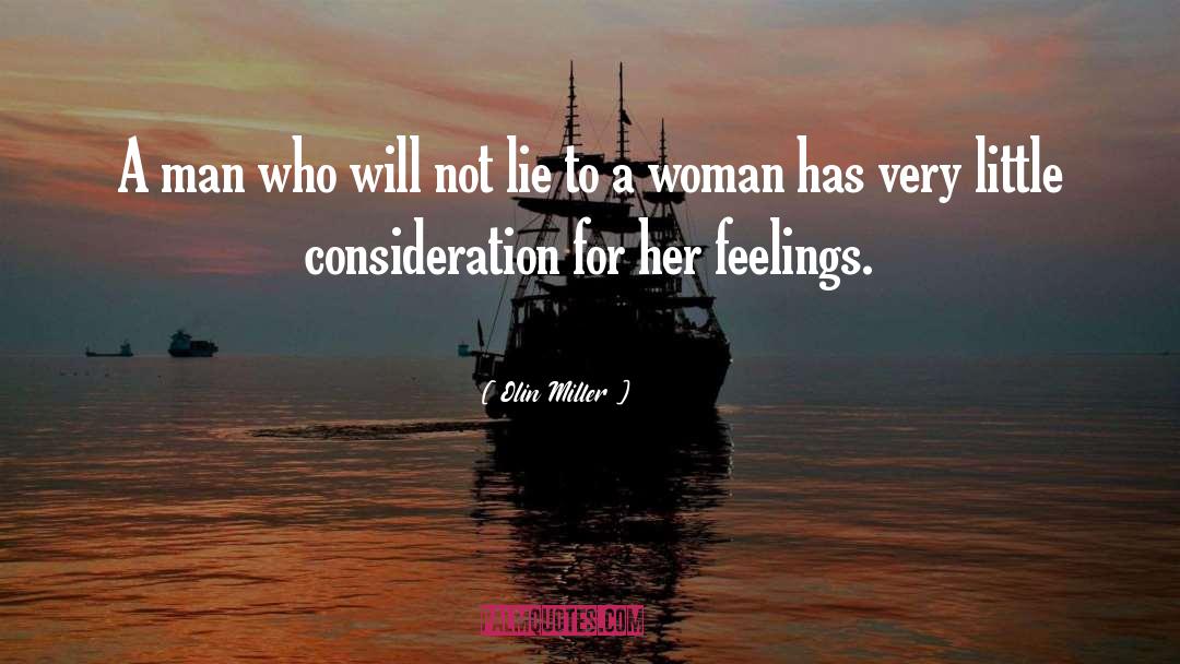 Olin Miller Quotes: A man who will not