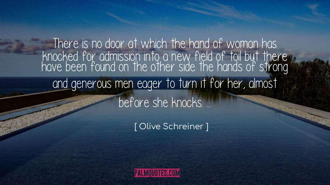 Olive Schreiner Quotes: There is no door at