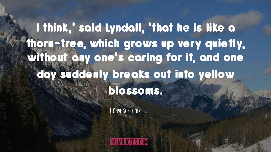 Olive Schreiner Quotes: I think,' said Lyndall, 'that