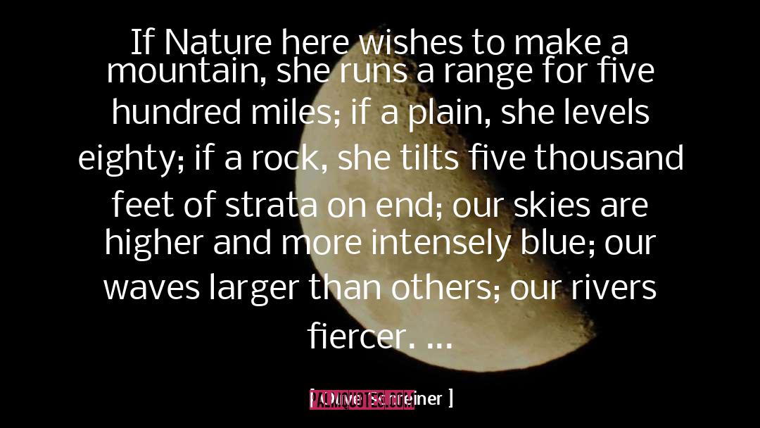 Olive Schreiner Quotes: If Nature here wishes to