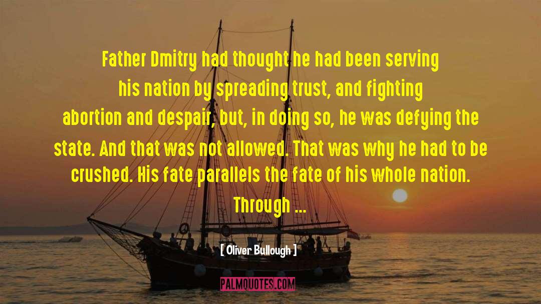 Oliver Bullough Quotes: Father Dmitry had thought he