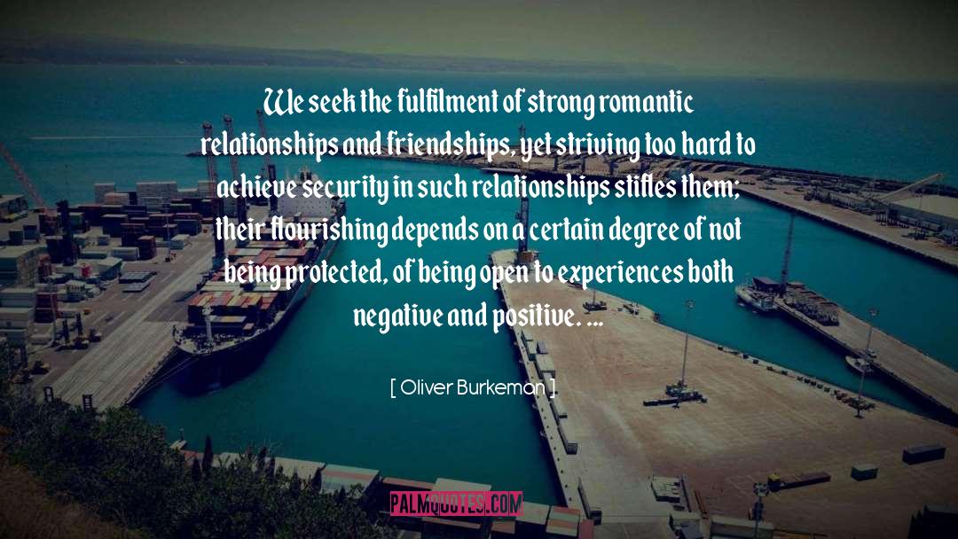 Oliver Burkeman Quotes: We seek the fulfilment of