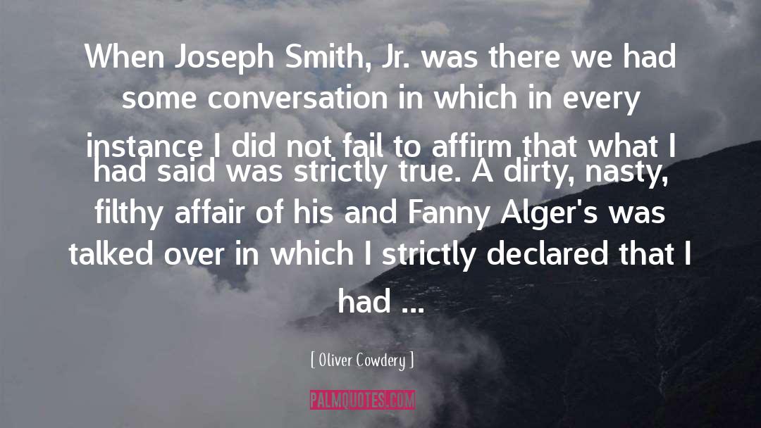 Oliver Cowdery Quotes: When Joseph Smith, Jr. was