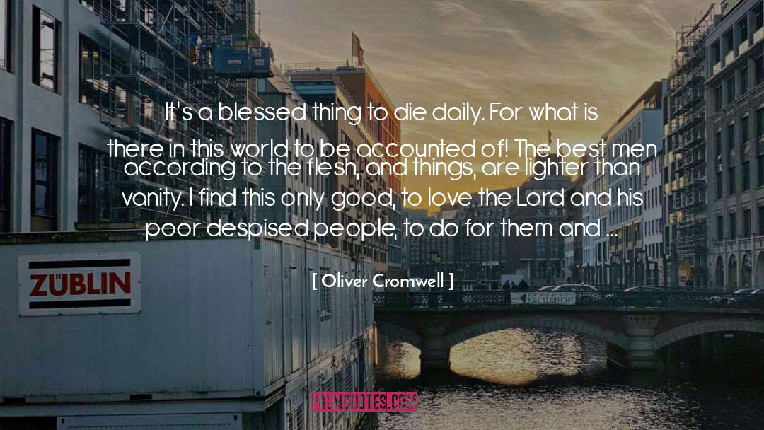 Oliver Cromwell Quotes: It's a blessed thing to