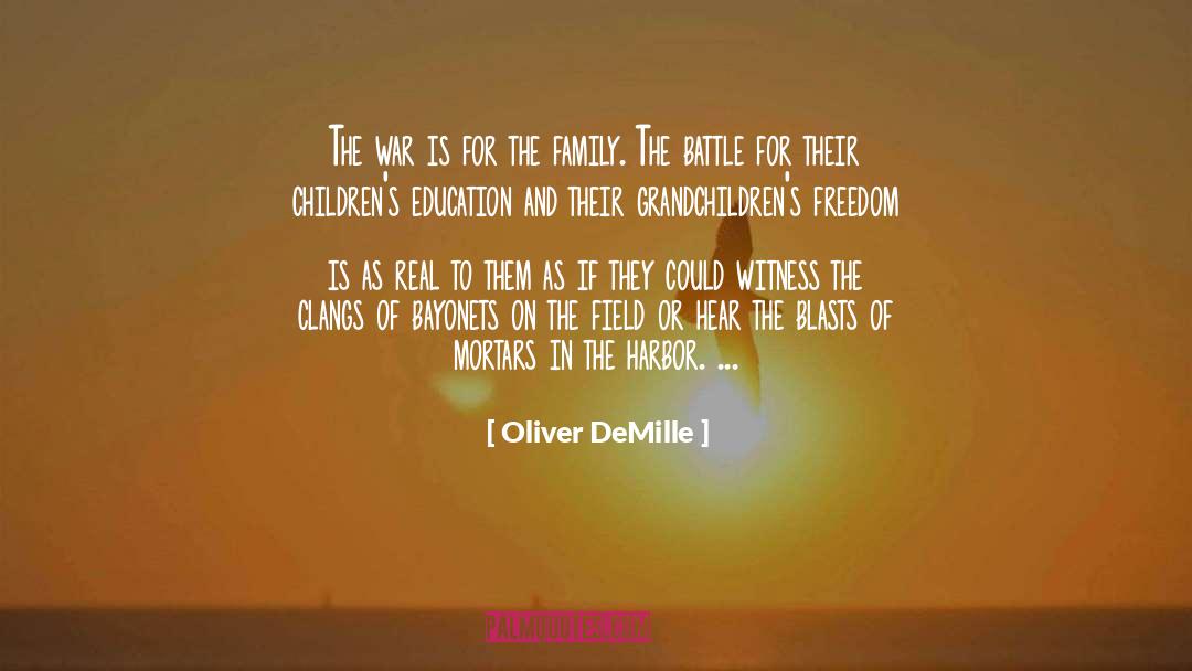 Oliver DeMille Quotes: The war is for the