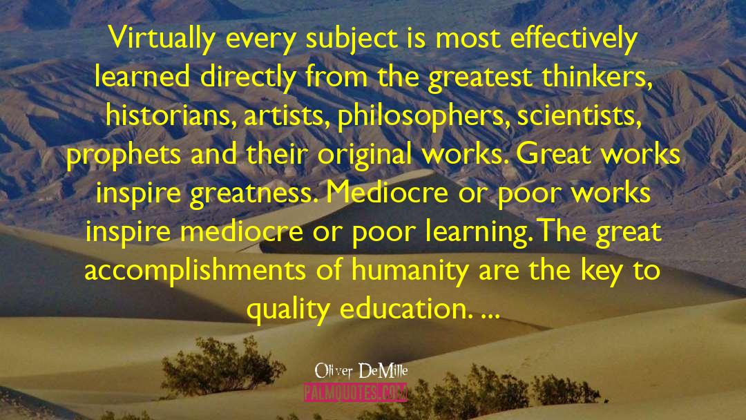 Oliver DeMille Quotes: Virtually every subject is most