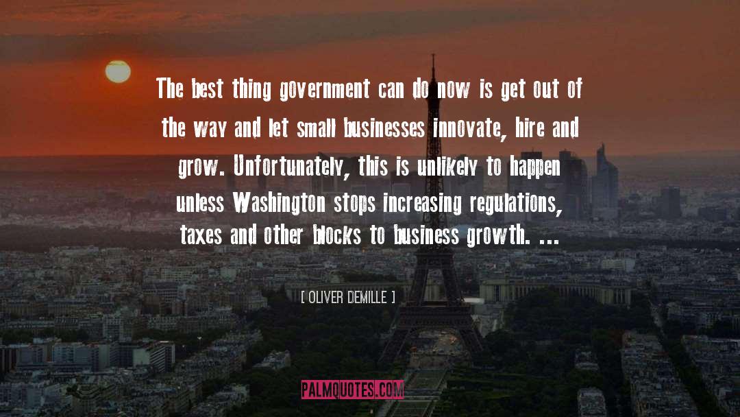 Oliver DeMille Quotes: The best thing government can