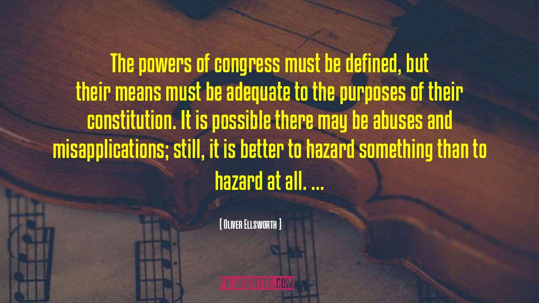 Oliver Ellsworth Quotes: The powers of congress must