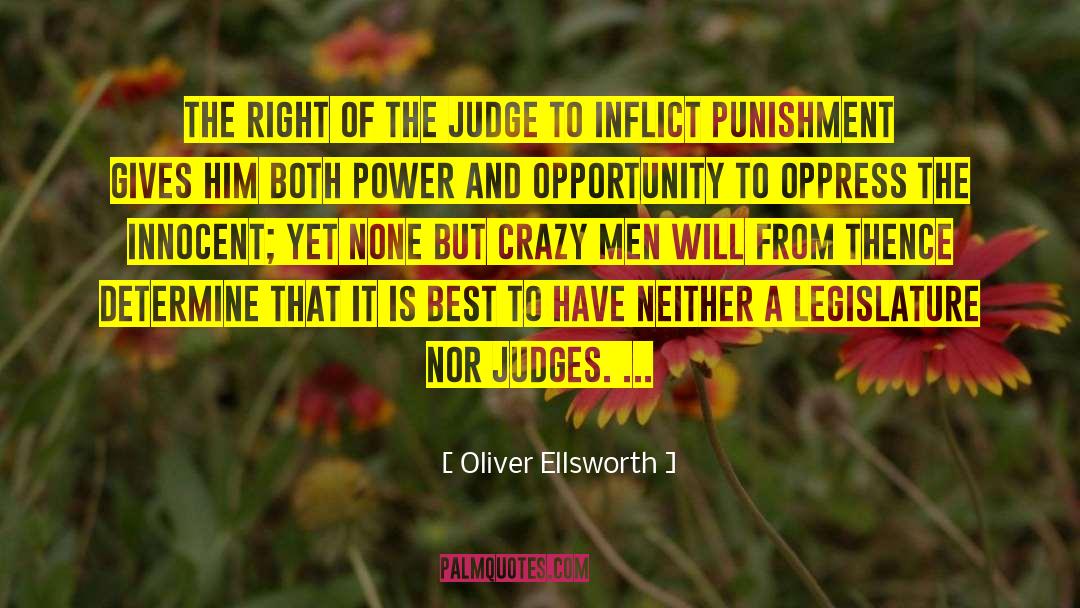 Oliver Ellsworth Quotes: The right of the judge