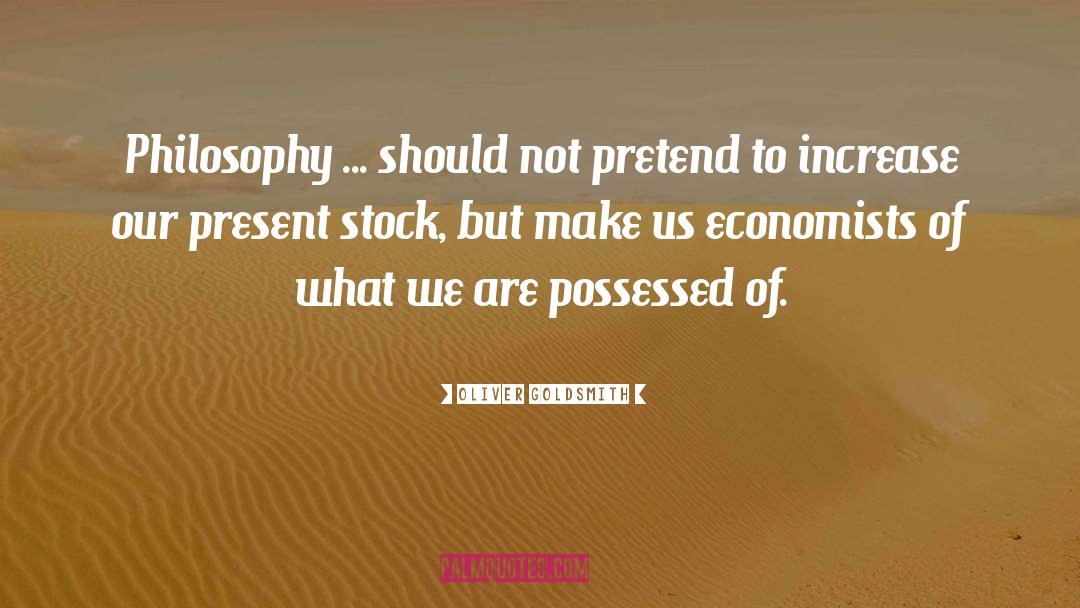 Oliver Goldsmith Quotes: Philosophy ... should not pretend