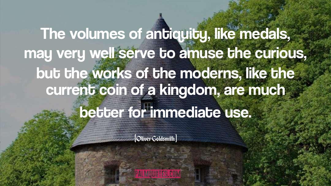 Oliver Goldsmith Quotes: The volumes of antiquity, like