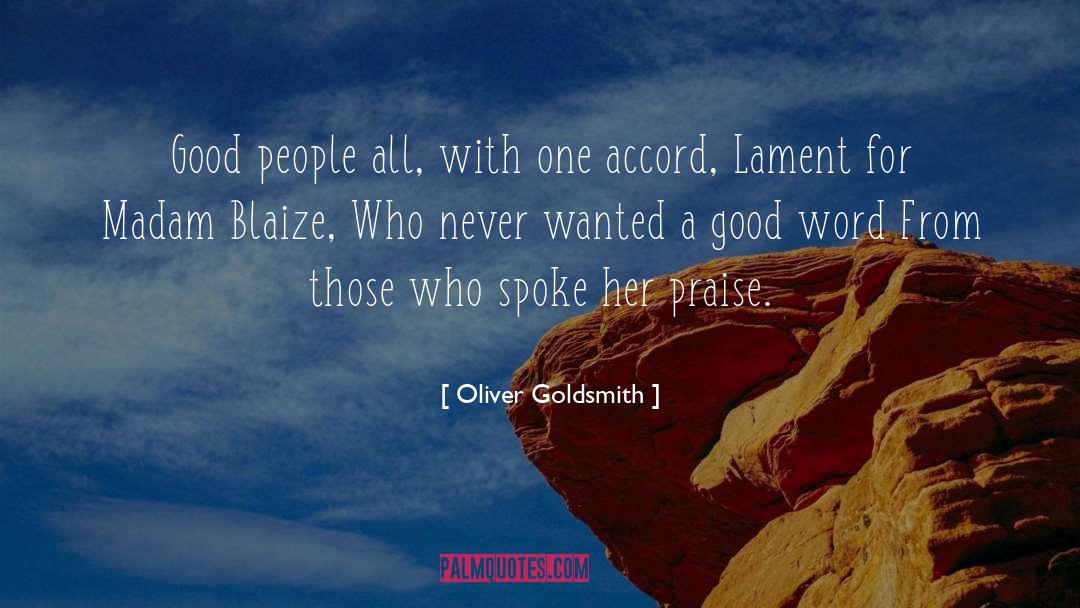 Oliver Goldsmith Quotes: Good people all, with one