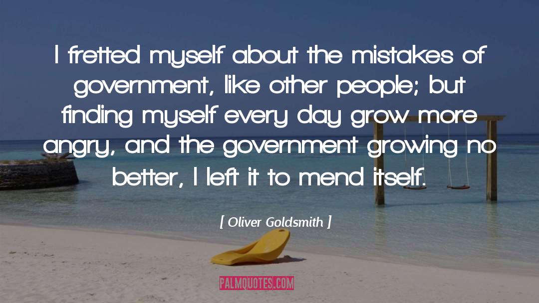 Oliver Goldsmith Quotes: I fretted myself about the