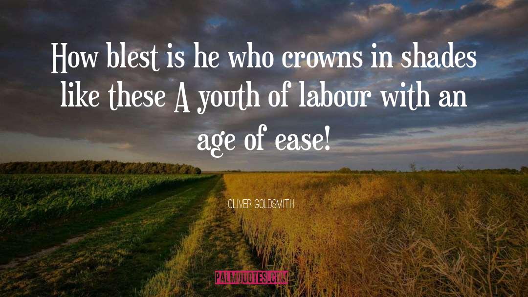 Oliver Goldsmith Quotes: How blest is he who