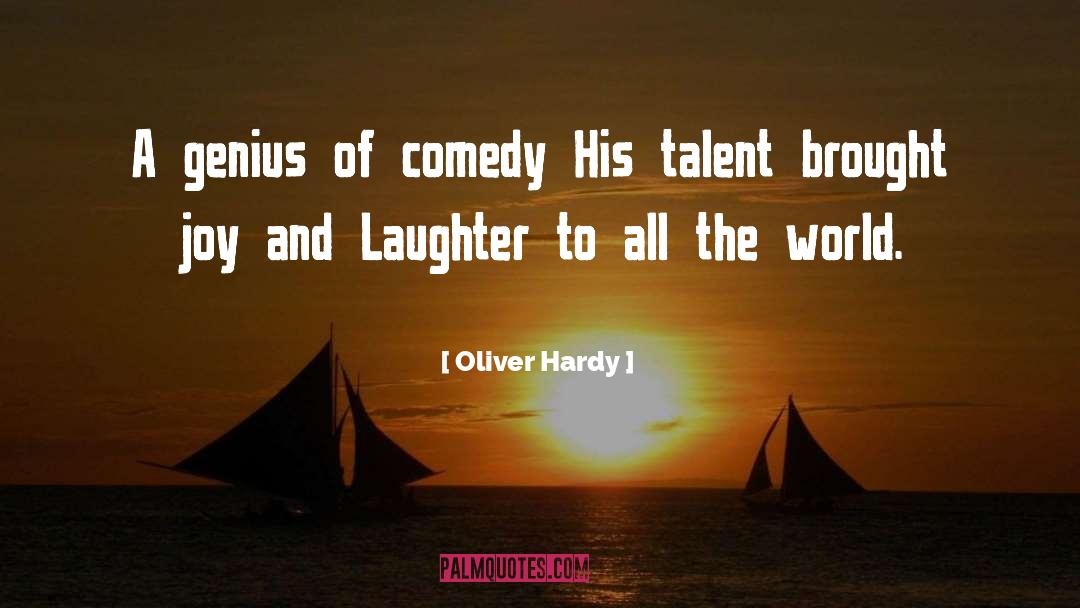 Oliver Hardy Quotes: A genius of comedy His