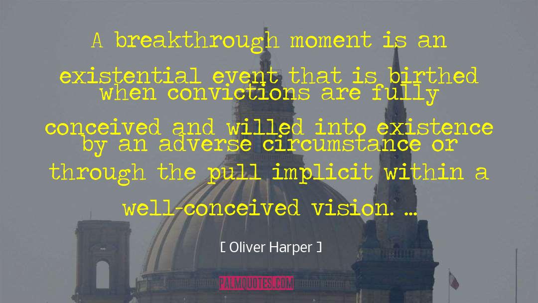 Oliver Harper Quotes: A breakthrough moment is an