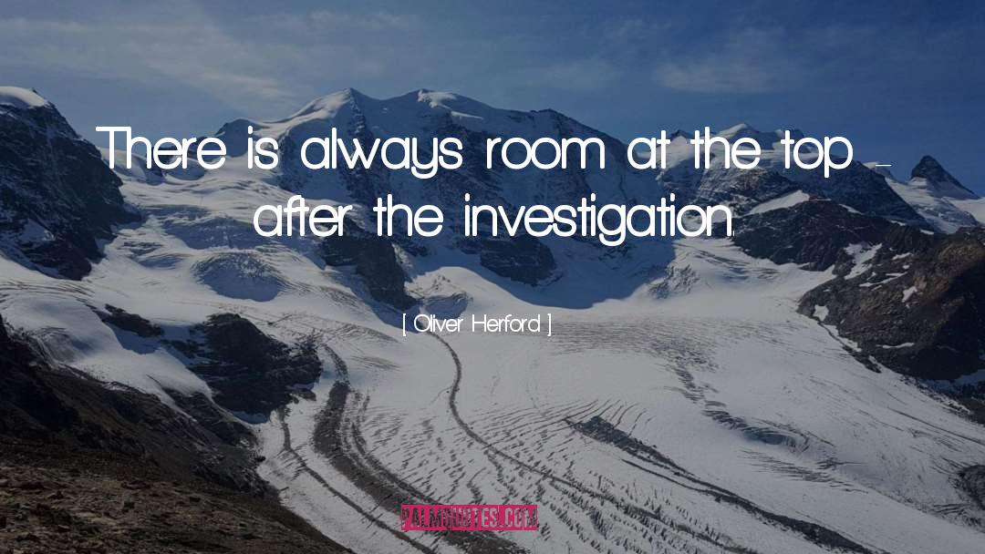 Oliver Herford Quotes: There is always room at