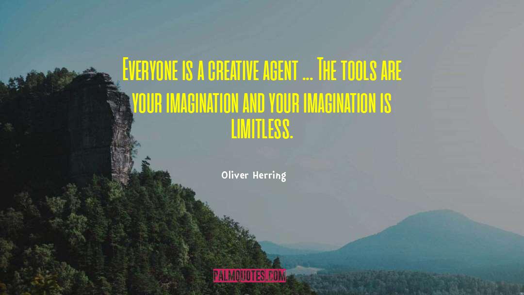 Oliver Herring Quotes: Everyone is a creative agent