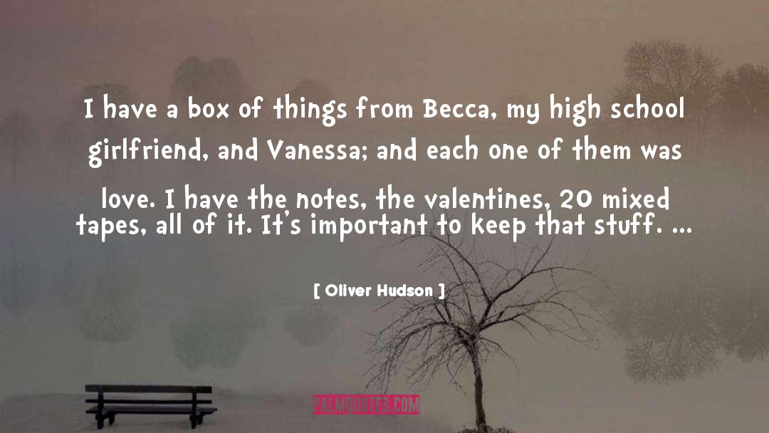 Oliver Hudson Quotes: I have a box of