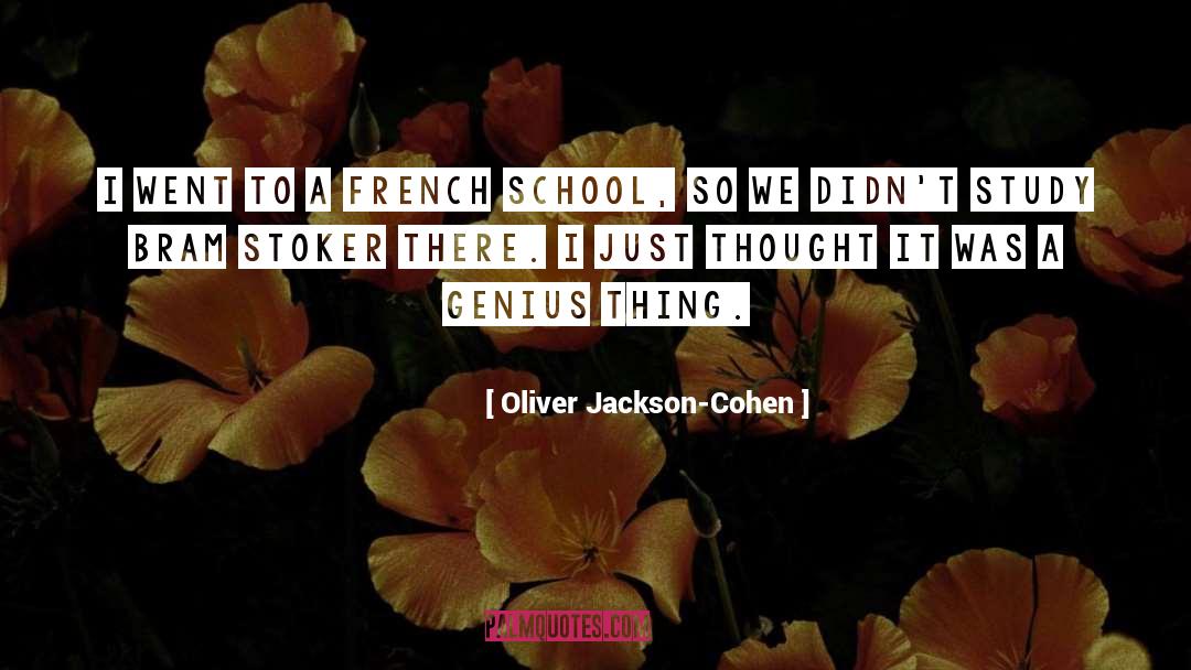 Oliver Jackson-Cohen Quotes: I went to a French