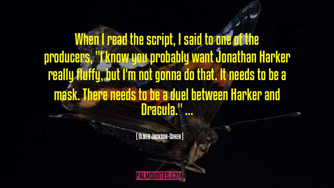 Oliver Jackson-Cohen Quotes: When I read the script,