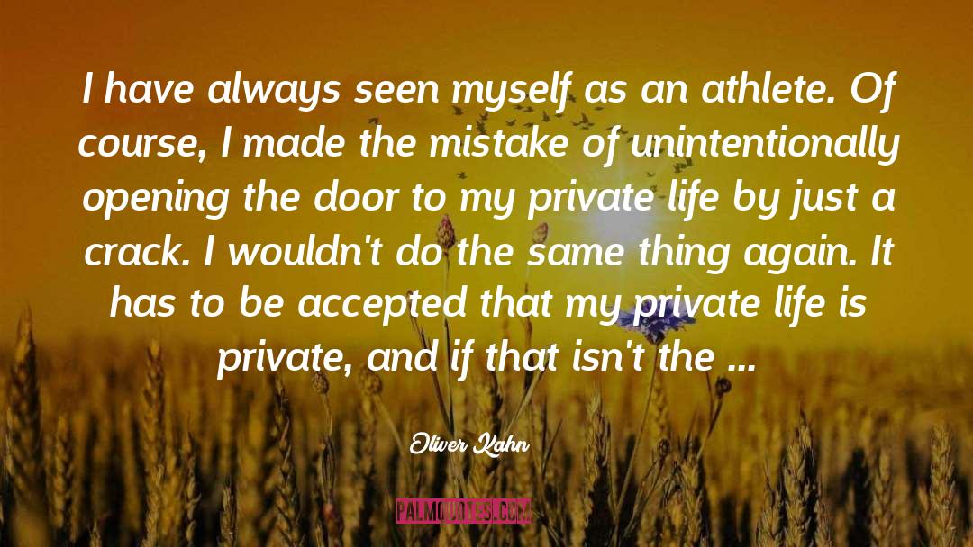 Oliver Kahn Quotes: I have always seen myself