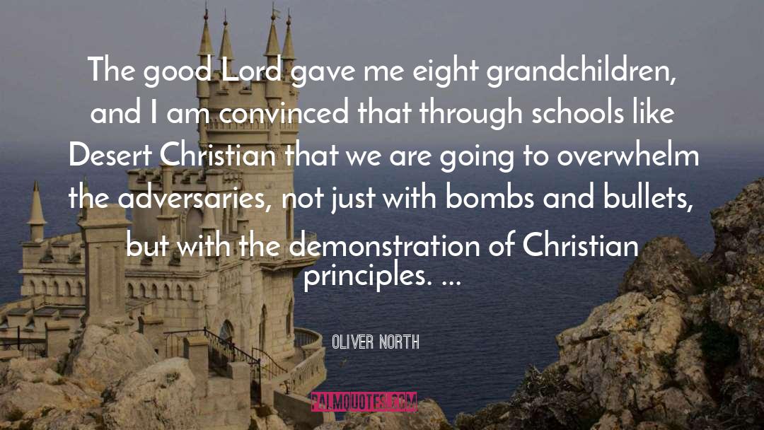 Oliver North Quotes: The good Lord gave me