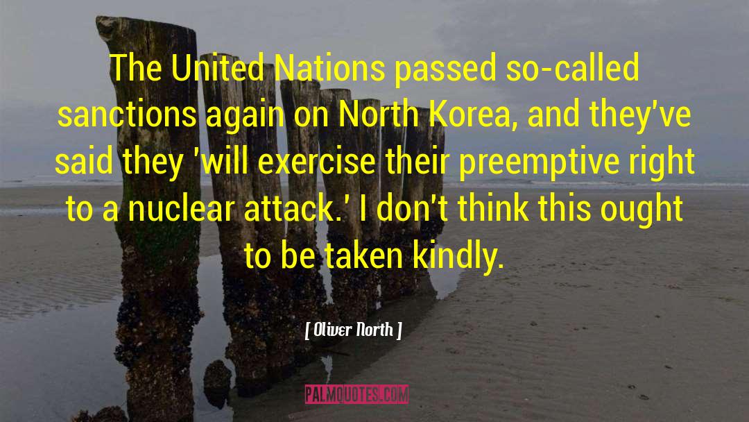 Oliver North Quotes: The United Nations passed so-called