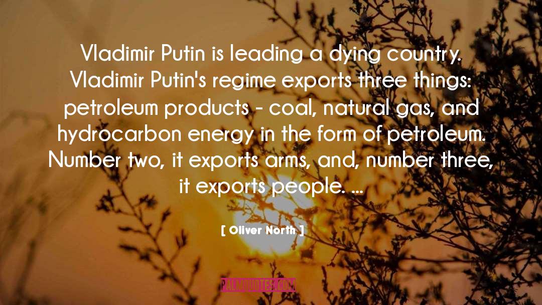 Oliver North Quotes: Vladimir Putin is leading a