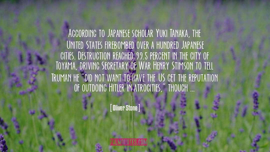 Oliver Stone Quotes: According to Japanese scholar Yuki