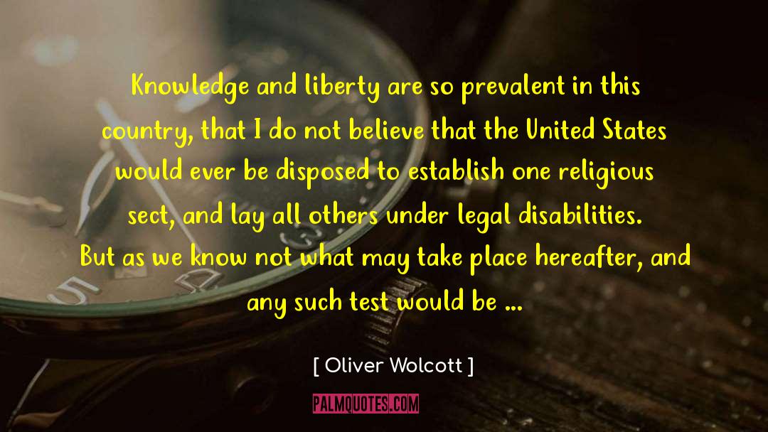 Oliver Wolcott Quotes: Knowledge and liberty are so