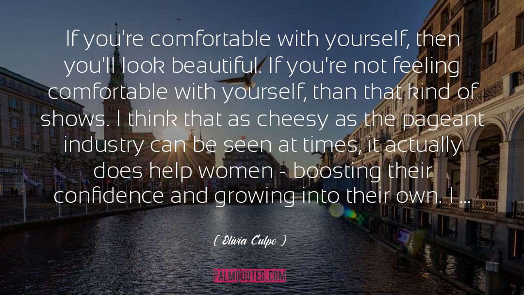 Olivia Culpo Quotes: If you're comfortable with yourself,