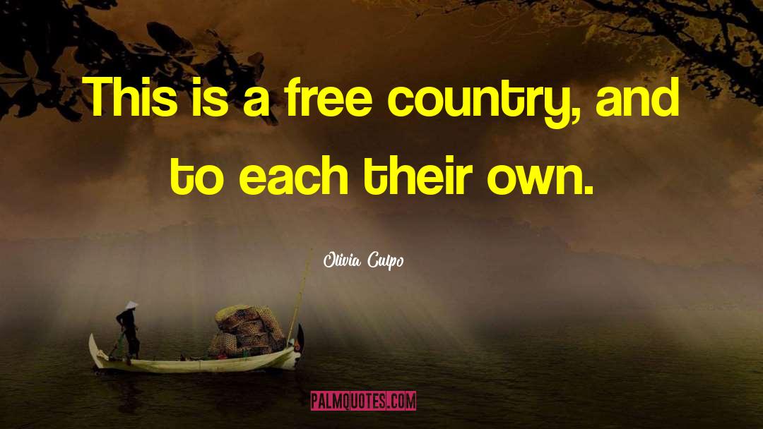 Olivia Culpo Quotes: This is a free country,