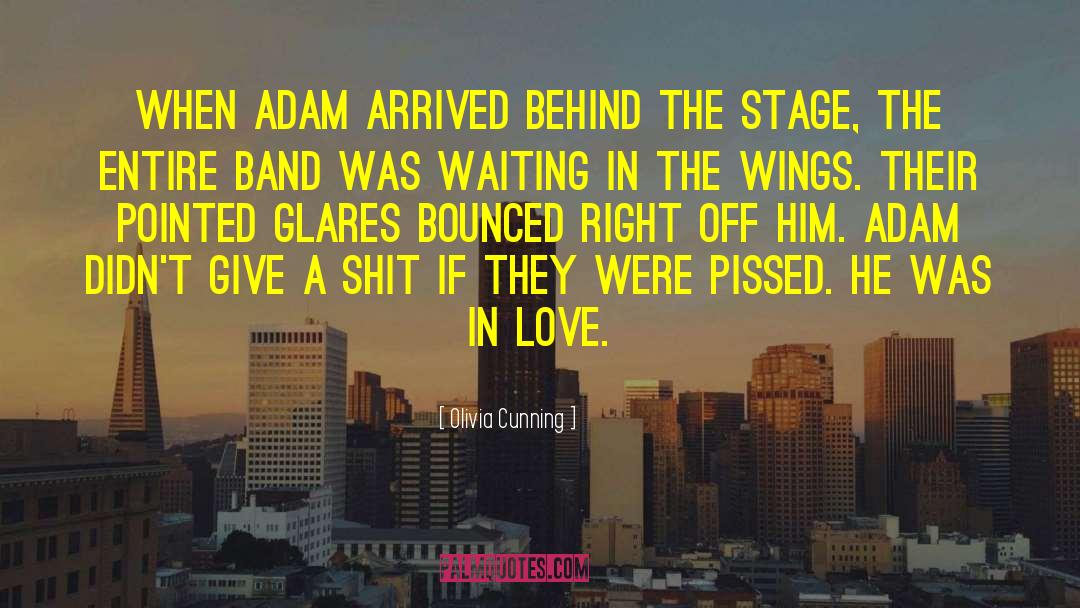 Olivia Cunning Quotes: When Adam arrived behind the