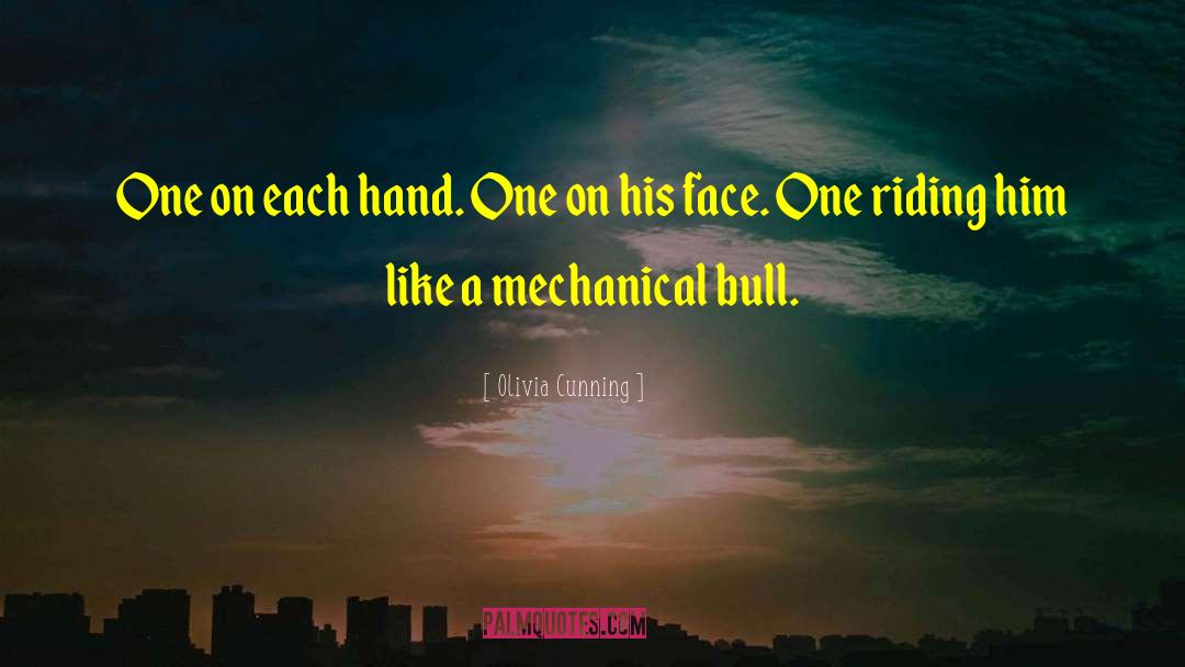 Olivia Cunning Quotes: One on each hand. One