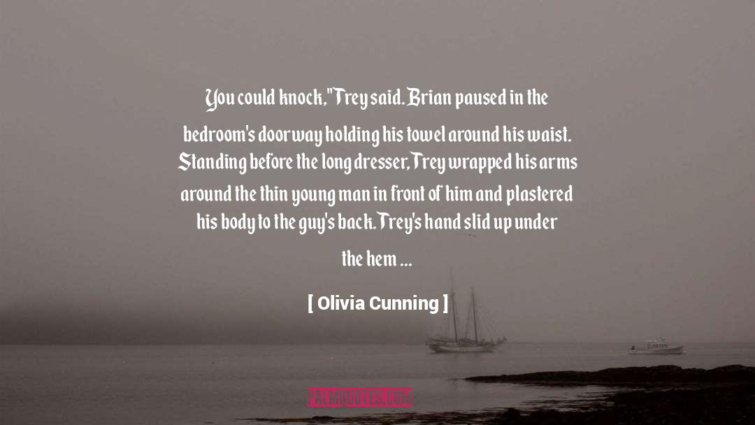 Olivia Cunning Quotes: You could knock,