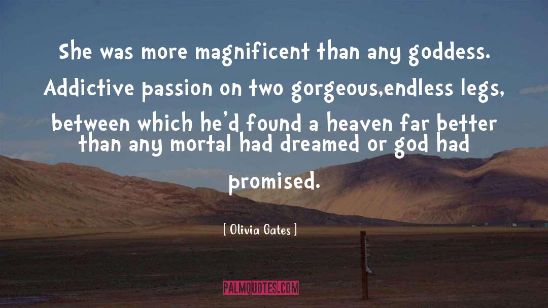 Olivia Gates Quotes: She was more magnificent than