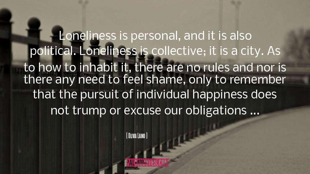 Olivia Laing Quotes: Loneliness is personal, and it