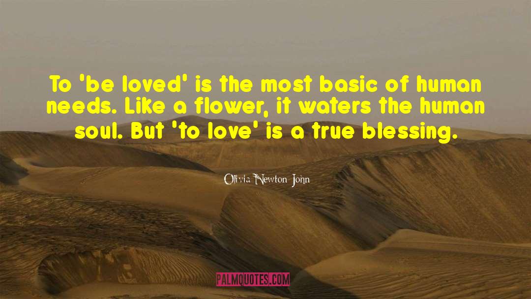 Olivia Newton-John Quotes: To 'be loved' is the