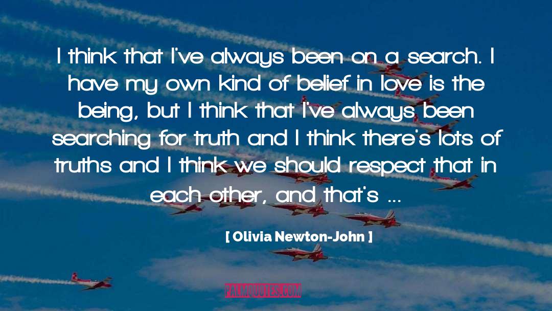 Olivia Newton-John Quotes: I think that I've always