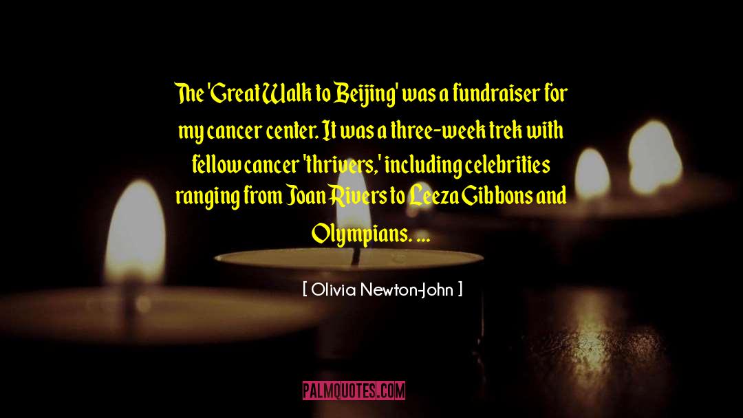 Olivia Newton-John Quotes: The 'Great Walk to Beijing'